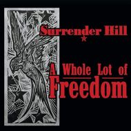 Surrender Hill - A whole lot of freedom