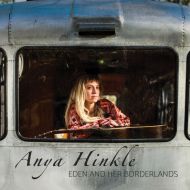 Anya Hinkle - Eden and her borderlands