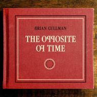 Brian Cullman - The opposite of time