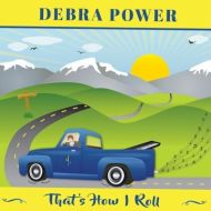 Debra Power - That's how I roll