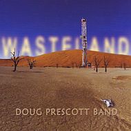Doug Prescott Band - Wasteland