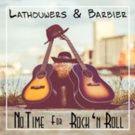 Lathouwers & Barbier - No time for rock 'n roll