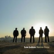 Los Lobos - Native sons