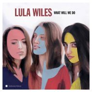 Lula Wiles - What will we do