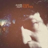 Mark Huff - Stars for eyes