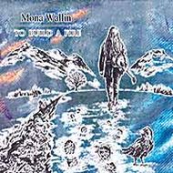 Mona Wallin - To build a fire