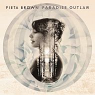 Pieta Brown - Paradise outlaw