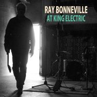 Ray Bonneville - At king electric