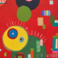Seth Swirsky - Circles and squares