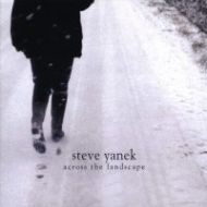 Steve Yanek - Across the landscape