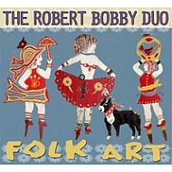 The Robert Bobby Duo - Folk art