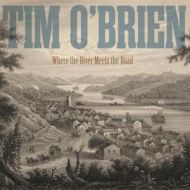 Tim O'Brien - Where the river meets the boat