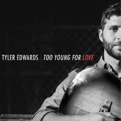 Tyler Edwards - Too young for love
