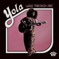Yola - Walk through fire