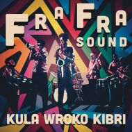 Fra Fra Sound - Kula woko kibri