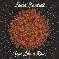Laura Cantrell - Just like a rose: the anniversary sessions