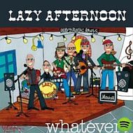 Lazy Afternoon - Whatever