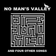No Man's Valley - And four other songs