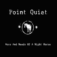 Point Quiet - Ways and needs of a night horse