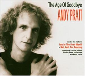 Andy Pratt - The age of goodbye