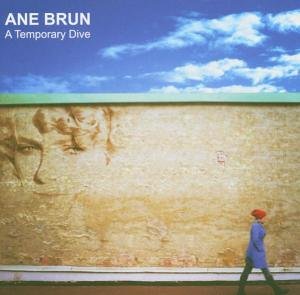 Ane Brun - A temporary dive