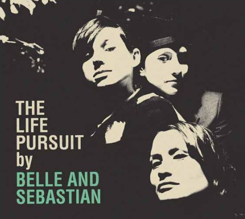 Belle and Sebastian - The life pursuit