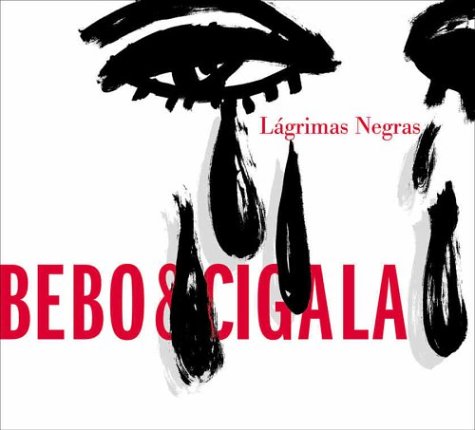 Bebo & Cigala - Lagrimas negras