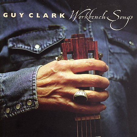 Guy Clark - Workbench songs