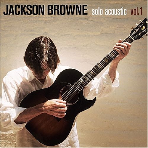 Jackson Browne - Solo acoustic vol. 1