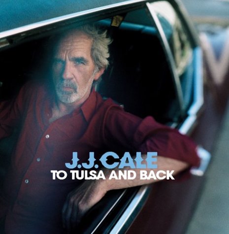 J.J. Cale - To Tulsa and back