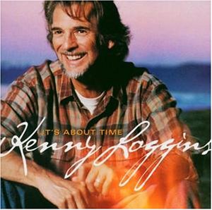 Kenny Loggins - It's about time