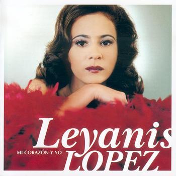 Leyanis Lopez - Mi corazon y yo