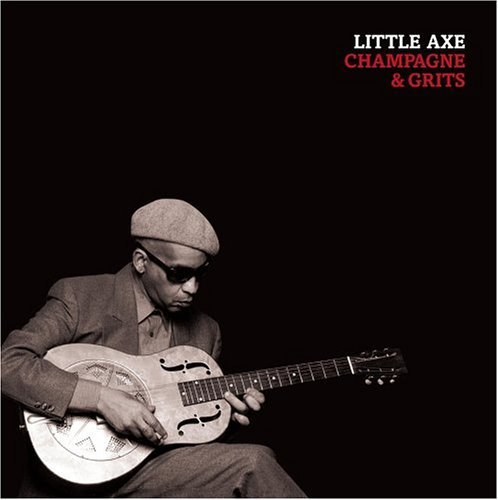 Little Axe - Champagne grits