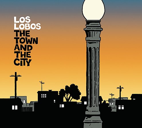 Los Lobos - The town and the city