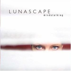 Lunascape - Mindstalking