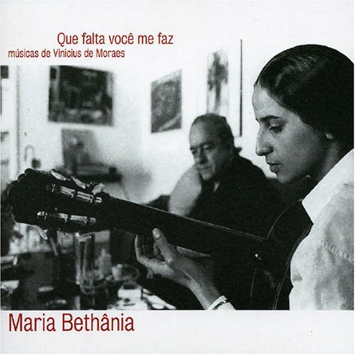 Maria Bethania - Que falta voce me faz