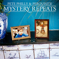 Pete Philly & Perquisite - Mystery repeats
