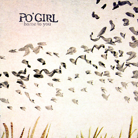 Po'Girl - Home to you