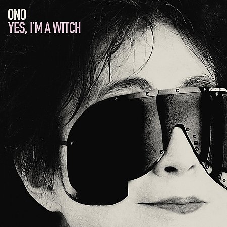 Yoko Ono - Yes, I'm a witch