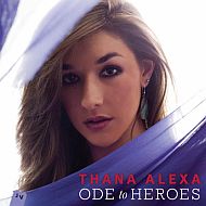 Thana Alexa - Ode to heroes