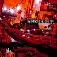 The Bamboos - Medicine man