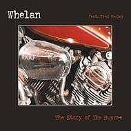 Whelan - The story of Ike dupree